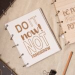 Do it now! Not tomorrow Notebook